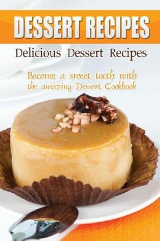 Cover of Delicious Dessert Recipes