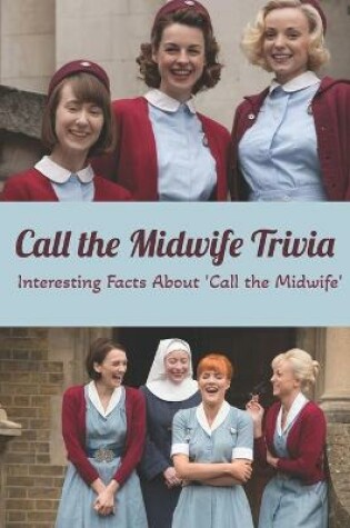 Cover of Call the Midwife Trivia