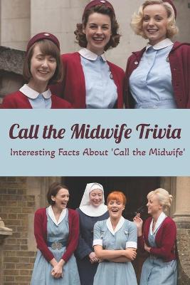 Book cover for Call the Midwife Trivia