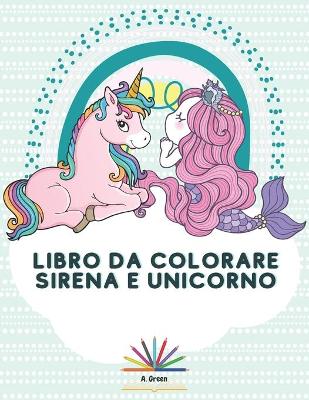 Book cover for Libro da colorare sirena e unicorno