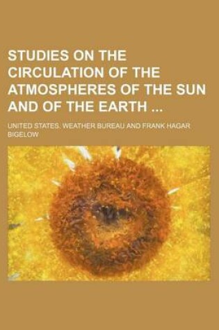 Cover of Studies on the Circulation of the Atmospheres of the Sun and of the Earth