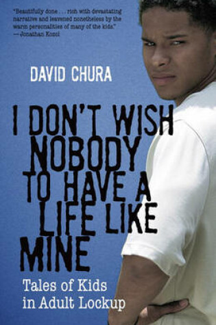 Cover of I Don't Wish Nobody to Have a Life like Mine