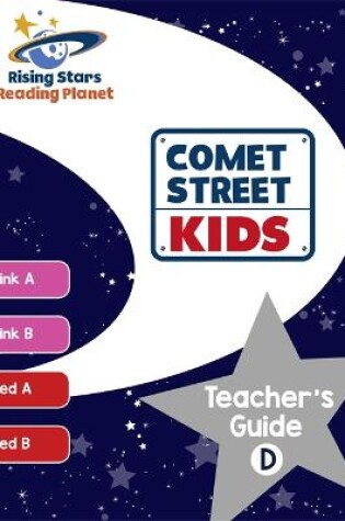 Cover of Reading Planet - Comet Street Kids: Teacher's Guide D (Pink A - Red B)