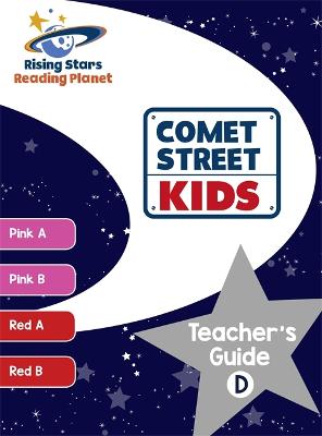 Cover of Reading Planet - Comet Street Kids: Teacher's Guide D (Pink A - Red B)