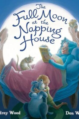 Cover of The Full Moon at the Napping House Padded