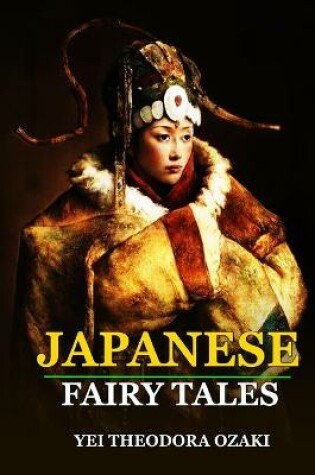 Cover of JAPANESE FAIRY TALES BY YEI THEODORA OZAKI ( Classic Edition )
