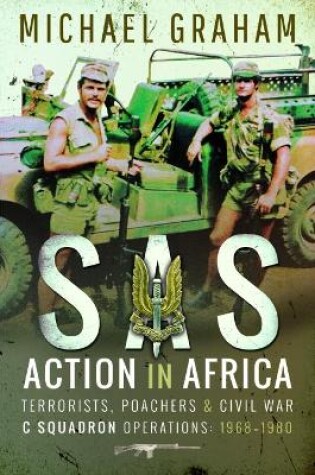 Cover of SAS Action in Africa: Terrorists, Poachers and Civil War C Squadron Operations: 1968-1980