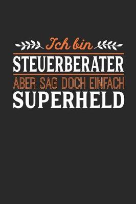 Book cover for Ich bin Steuerberater aber sag doch einfach Superheld