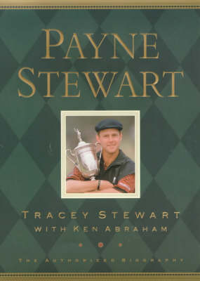 Book cover for Payne Stewart: the Authorized Biography