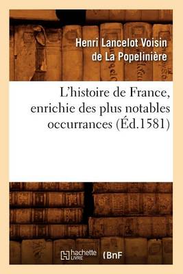 Cover of L'Histoire de France, Enrichie Des Plus Notables Occurrances (Ed.1581)