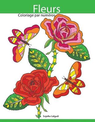 Book cover for Coloriage Par Numeros Fleurs