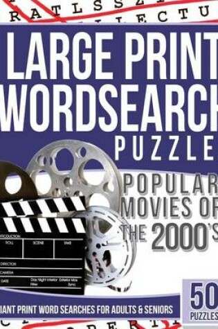 Cover of Large Print Wordsearches Puzzles Popular Movies of the 2000s