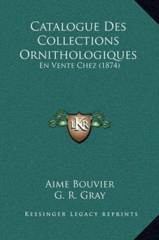 Cover of Catalogue Des Collections Ornithologiques