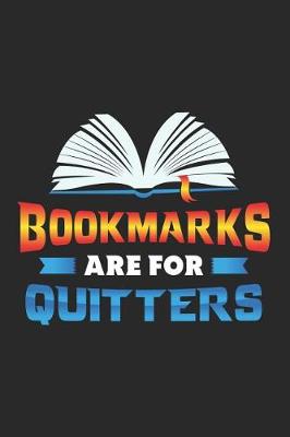 Book cover for Bookmarks Are for Quitters