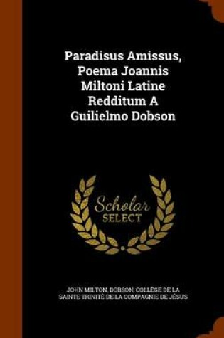 Cover of Paradisus Amissus, Poema Joannis Miltoni Latine Redditum a Guilielmo Dobson