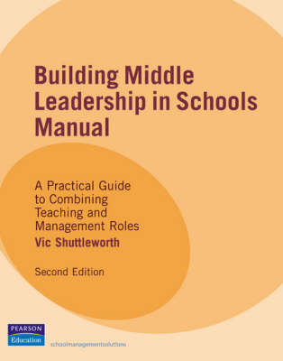 Book cover for Building Middle Leadership in Schools Manual 2e