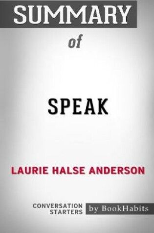 Cover of Summary of Speak by Laurie Halse Anderson