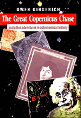 Book cover for The Great Copernicus Chase and Other Adventures in Astronomical History