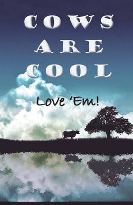 Book cover for Cow Are Cool! Love 'Em