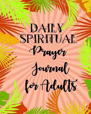 Book cover for Daily Spiritual Prayer Journal for Adults