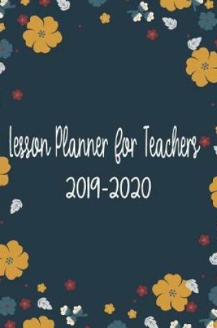 Cover of Lesson Planner for Teachers 2019-2020