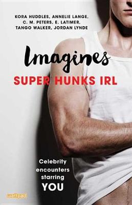 Book cover for Imagines: Super Hunks IRL