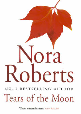 Tears of the Moon by Nora Roberts