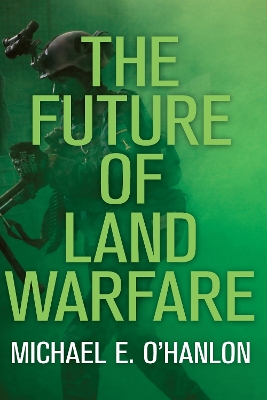 Cover of The Future of Land Warfare