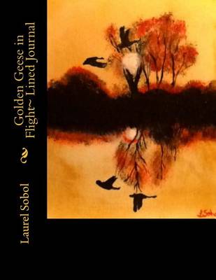 Cover of Golden Geese in Flight Lined Journal