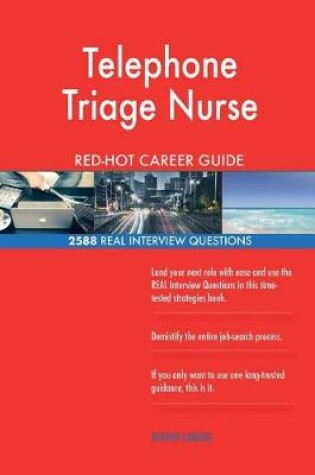 Cover of Telephone Triage Nurse RED-HOT Career Guide; 2588 REAL Interview Questions