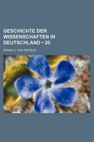 Cover of Geschichte Der Wissenschaften in Deutschland (20)