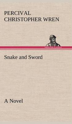 Book cover for Snake and Sword A Novel