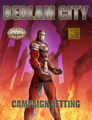 Book cover for Bedlam City: Savage Worlds Edition