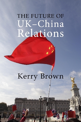 Book cover for The Future of UK-China Relations