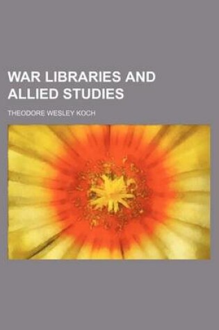 Cover of War Libraries and Allied Studies