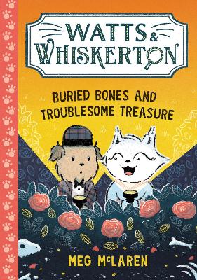 Cover of Watts & Whiskerton: Buried Bones and Troublesome Treasure