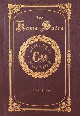 Book cover for The Kama Sutra (100 Copy Limited Edition)