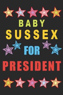 Book cover for Baby Sussex for President