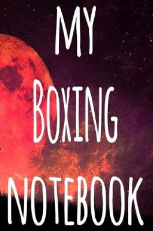 Cover of My Boxing Notebook