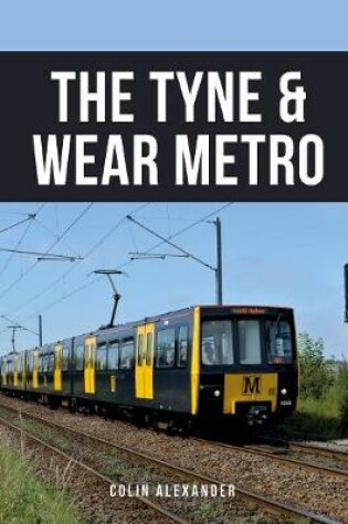 Cover of The Tyne & Wear Metro