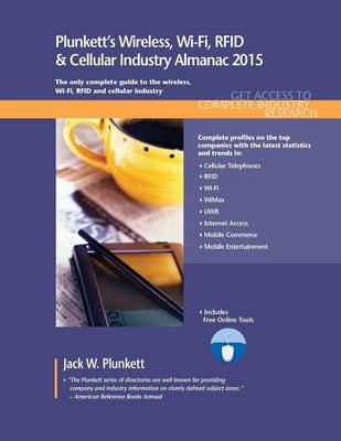 Cover of Plunkett's Wireless, Wi-Fi, RFID & Cellular Industry Almanac 2015