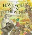 Book cover for Have You Seen the Wind