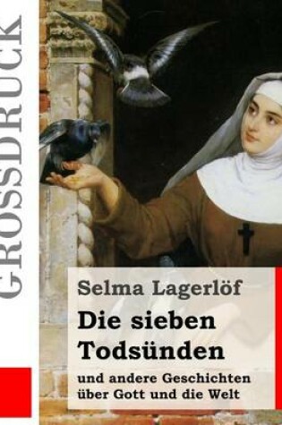 Cover of Die Sieben Tods nden (Gro druck)