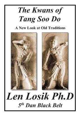 Book cover for The Kwans of Tang Soo Do A New Look at Old Traditions