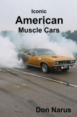 Cover of Iconic American Muscle Cars