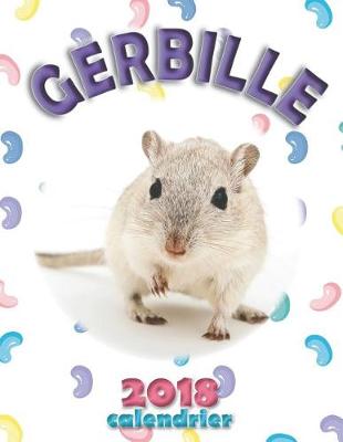Book cover for Gerbille 2018 Calendrier (Edition France)