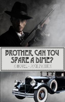 Book cover for Brother, Can You Spare a Dime?