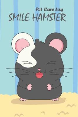 Book cover for Smile Hamster Pet Care log