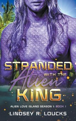 Book cover for Stranded With the Alien King