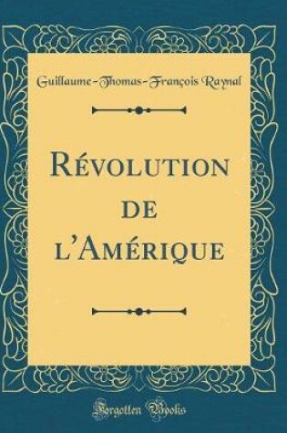 Cover of Revolution de l'Amerique (Classic Reprint)